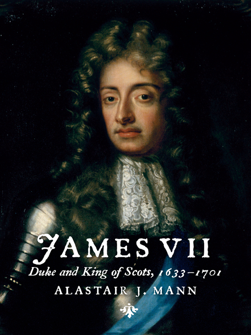 Title details for James VII by Alastair Mann - Available